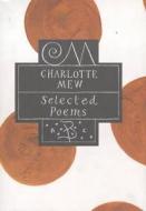 Charlotte Mew di Charlotte Mew edito da Bloomsbury Publishing Plc