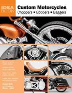 Custom Motorcycles di Michael Lichter, Howard Kelly edito da Motorbooks International