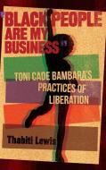 Black People Are My Business di Thabiti Lewis edito da Wayne State University Press