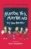 Maybe Yes, Maybe No di Dan Barker edito da PROMETHEUS BOOKS