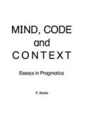 Mind, Code and Context di T. Givon edito da Taylor & Francis Inc
