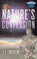 Nature's Confession di Jl Morin edito da Harvard Square Editions