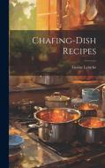 Chafing-Dish Recipes di Gesine Lemcke edito da LEGARE STREET PR