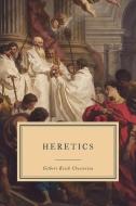 Heretics di G. K. Chesterton edito da INDEPENDENTLY PUBLISHED