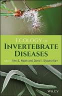 Ecology of Invertebrate Diseases di Ann Hajek edito da Wiley-Blackwell