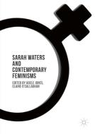 Sarah Waters and Contemporary Feminisms edito da Palgrave Macmillan