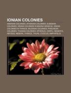 Ionian Colonies: Caria, Claros, Chios Pr di Books Llc edito da Books LLC, Wiki Series