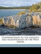 Contributions To The Geology And Paleont di Thomas Wayland Vaughan, Marshall Avery Howe, Ferdinand Canu edito da Nabu Press