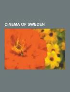 Cinema Of Sweden di Source Wikipedia edito da University-press.org
