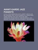 Avant-garde Jazz Pianists: Sun Ra, Steve di Source Wikipedia edito da Books LLC, Wiki Series