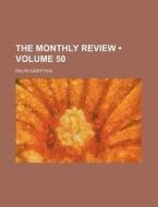 The Monthly Review (volume 50) di Ralph Griffiths edito da General Books Llc