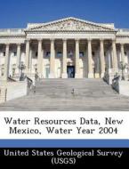 Water Resources Data, New Mexico, Water Year 2004 edito da Bibliogov