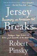 Jersey Breaks: Becoming an American Poet di Robert Pinsky edito da W W NORTON & CO