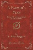 A Farmer's Year di Sir H Rider Haggard edito da Forgotten Books