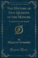 The History Of Don Quixote Of The Mancha, Vol. 3 di Miguel De Cervantes edito da Forgotten Books