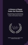 A History Of Egypt Under The Pharaohs di Heinrich Karl Brugsch, Henry Danby Seymour, Philip Smith edito da Palala Press