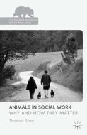 Animals in Social Work edito da Palgrave Macmillan UK