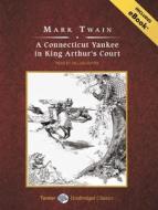 A Connecticut Yankee in King Arthur's Court di Mark Twain edito da Tantor Media Inc