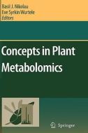Concepts in Plant Metabolomics edito da Springer-Verlag New York Inc.