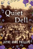 Quiet Dell di Jayne Anne Phillips edito da Thorndike Press