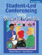 Student-Led Conferencing Using Showcase Portfolios di Barbara P. Benson edito da Corwin