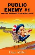 Public Enemy #1 di Dean Miller edito da Xlibris Corporation