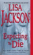 Expecting to Die di Lisa Jackson edito da ZEBRA BOOKS