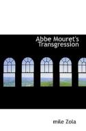 Abbe Mouret's Transgression di Emile Zola edito da Bibliolife
