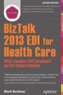 BizTalk 2013 EDI for Health Care di Mark Beckner edito da Apress