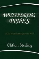 Whispering Pines di Clifton Sterling edito da Xlibris