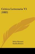 Critica Letteraria V1 (1883) di Felice Romani edito da Kessinger Publishing