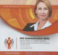 CEO Communication Skills: Verbal Skills to Inspire Passion di John C. Maxwell, Dianna Booher, Larry Iverson edito da Blackstone Audiobooks