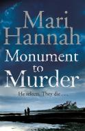 Monument to Murder di Mari Hannah edito da Pan Macmillan