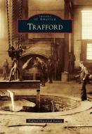 Trafford di Trafford Historical Society edito da ARCADIA PUB (SC)