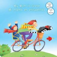 Bilinge: Mi Mama Es Estupenda/My Mom Is Great di Parragon edito da PARRAGON