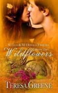 Wildflowers di Teresa Greene edito da Createspace