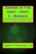 Demon in the Mist - Part 2 - Basque di Joseph P. Hradisky edito da Createspace