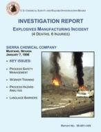 Investigation Report: Explosives Manufacturing Incident: (4 Deaths, 6 Injuries) di U. S. Chemical Safe Investigation Board edito da Createspace
