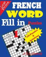 French Word Fill-In Puzzles di J. S. Lubandi edito da Createspace