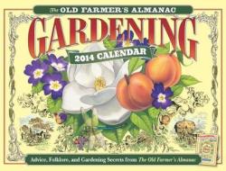 The Old Farmer's Almanac Gardening Calendar: Advice, Folklore, and Gardening Secrets from the Old Farmer's Almanac di Mare-Anne Jarvela edito da Old Farmer's Almanac