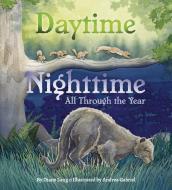 Daytime Nighttime, All Through the Year di Diane Lang edito da DAWN PUBN