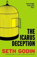 The Icarus Deception di Seth Godin edito da Penguin LCC US