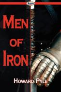 Men of Iron di Howard Pyle edito da Serenity Publishers, LLC