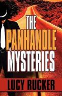 The Panhandle Mysteries di Lucy Rucker edito da America Star Books