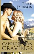 Capricorn Cravings di Trish Jackson edito da Soul Mate Publishing