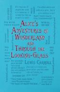 Alice's Adventures In Wonderland And Through The Looking-glass di Lewis Carroll edito da Thunder Bay Press