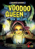 The Voodoo Queen of New Orleans di K. C. Kelley edito da BEAR CLAW BOOKS