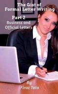 The Gist of Formal Letter Writing di Firoz Tata edito da Notion Press