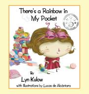 There's a Rainbow in My Pocket di Lyn Kulow edito da Strategic Book Publishing & Rights Agency, LLC