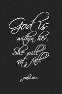 God Is Within Her She Will Not Fall: A 6x9 Inch Matte Softcover Journal Notebook with 120 Blank Lined Pages and an Inspi di Getthread Journals edito da LIGHTNING SOURCE INC